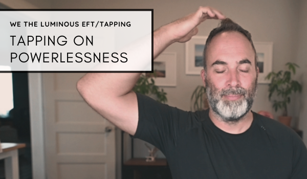 EFT/Tapping Powerlessness