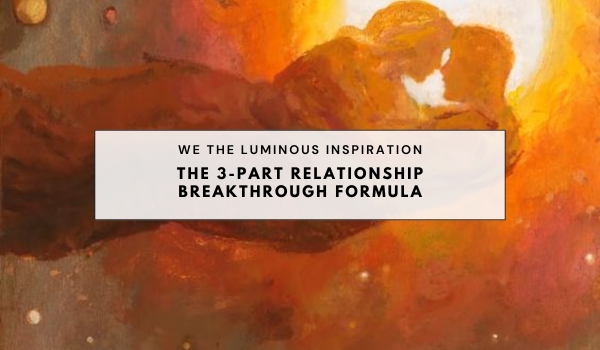 The 3-Part Relationship Breakthrough Formula