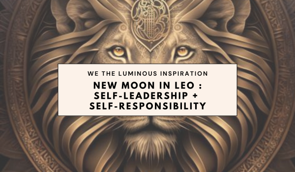 September New Moon in Leo: Themes of Self-Leadership + Self-Responsibility