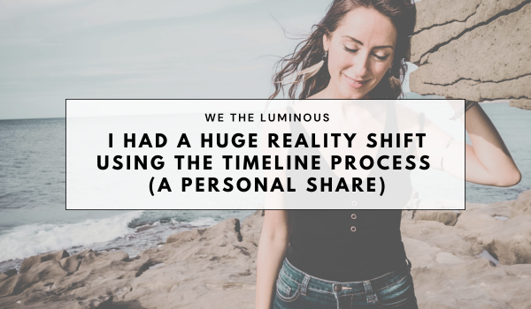 I had a huge reality shift using the timeline process (a personal share)